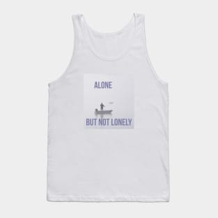Alone but not lonely Tank Top